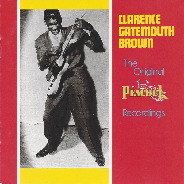 Clarence "Gatemouth" Brown: The Original Peacock Recordings (1983)